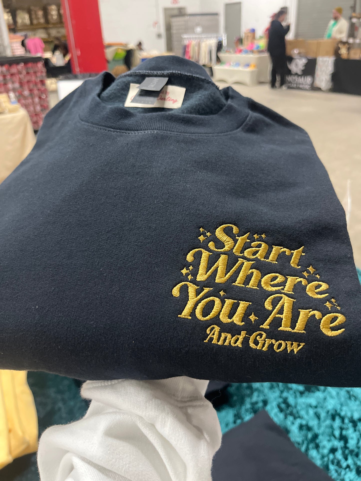 Start Where You Are And Grow Embroidered Sweatshirt